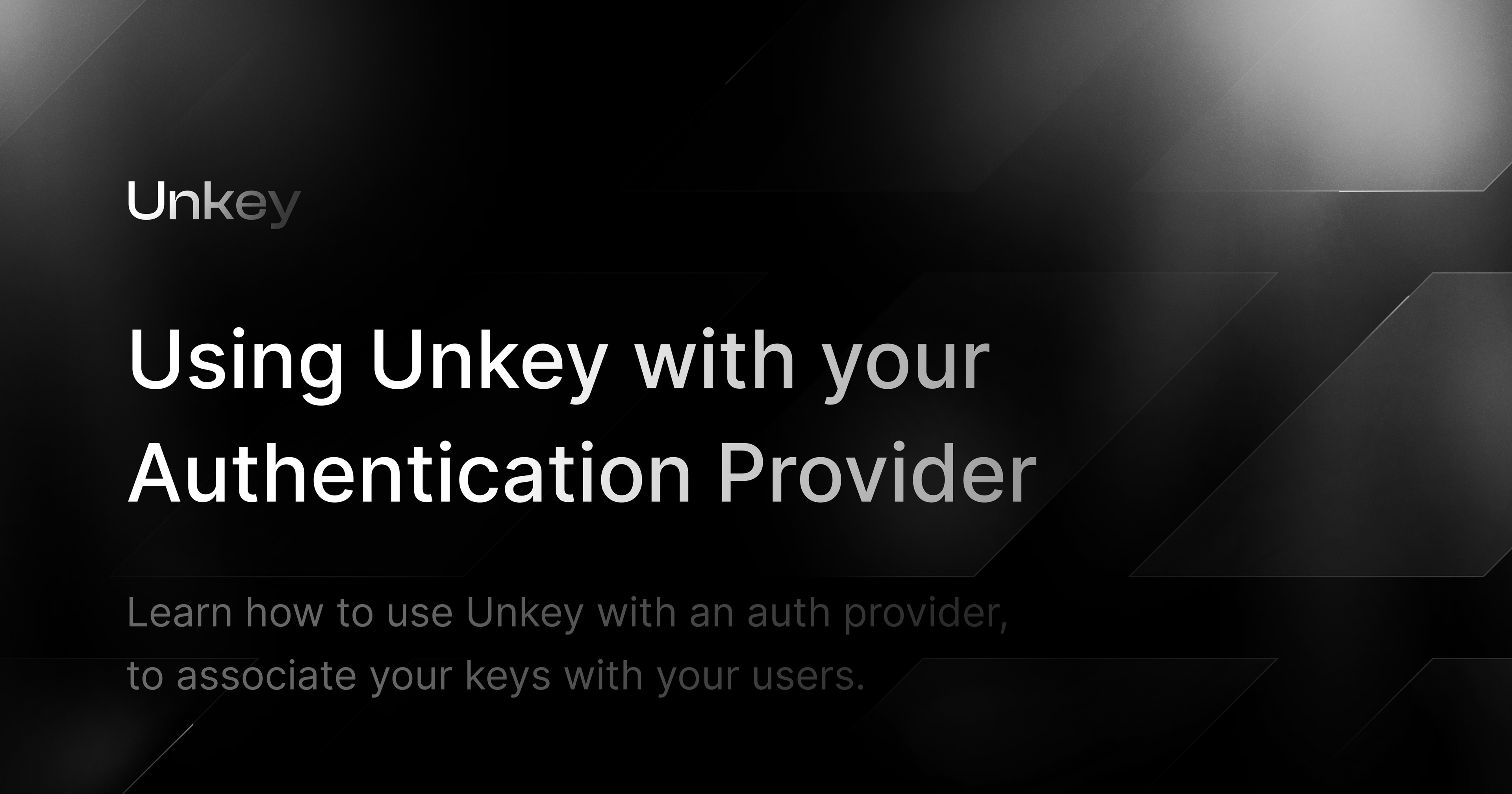 Using Unkey with your Authentication Provider